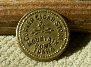 Ca 1900s Mountain Home Idaho Id (elmore Co) " Corner Cigar Store " Brass Var Token