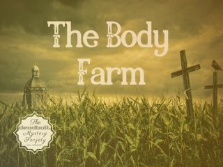 The Body Farm - The Deadbolt Mystery Society - Murder Mystery Game (gently)