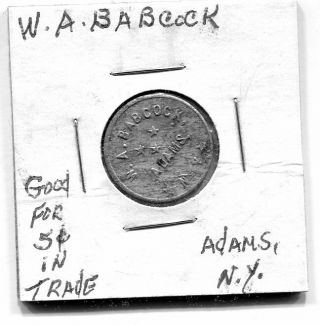 W A Babcock Adams Ny Good For 5 Cent In Trade Token Al 18mm