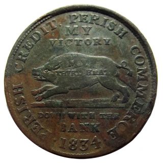 1834 Hard Times Token - " Running Boar " Andrew Jackson Satirical Coin,  Ht - 9