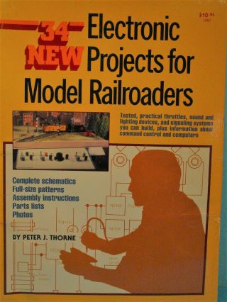Model Railroad Electronic Projects For Model Railroaders By Peter J Thorne