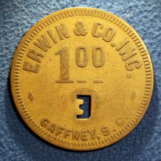 South Carolina Cotton Mill Token - Erwin & Co. ,  $1.  00,  Gaffney,  S.  C.