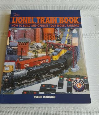 The Lionel Train Book How To Build And Operate Your Model Railroad