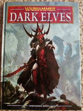 Warhammer Fantasy Dark Elves Army Book 8th Edition Hardback