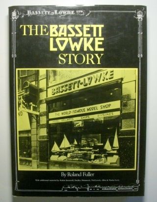 The Bassett - Lowke Story,  By Roland Fuller.  1984 Hardcover In Dj.