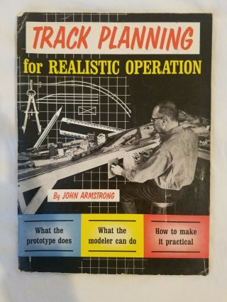 Track Planning For Realistic Operation By John Armstrong - 2nd Edition 1966