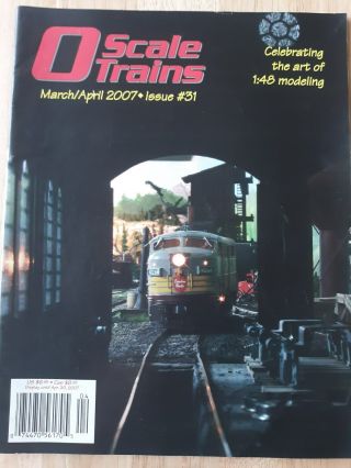 O Scale Trains March/april 2007 Issue 31