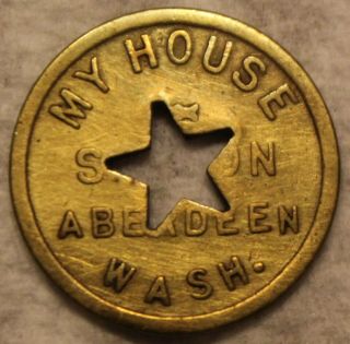 Merchant Trade Token Aberdeen Wash My House Saloon Good For 10 Cents At The Bar