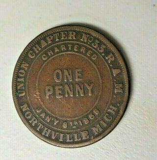 Ram Masonic Union Chapter No.  55 Northfield,  Mich Copper One Penny Token Coin P2