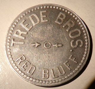 Red Bluff California Good For 25 Cents In Merchandise Trede Bros.