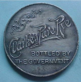 (Peoria IL) Clarke ' s Pure Rye good for a high ball token,  Bottled By Government 2
