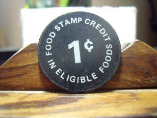 Gay ' s Markets Food Stamp Token (Maine) GOOD FOR 1 CENT Food Stamp Credit 2