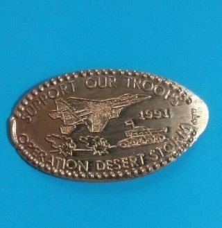 Support Our Troops 1991 Operation Desert Storm Hawk Jet Tank Elongated Penny Rt