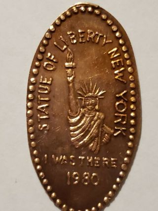 Statue Of Liberty York I Was There 1980 Pressed Penny Smashed Elongated