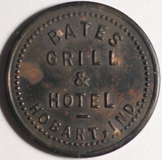 Bates Grill & Hotel Token Hobart Indiana Good For 5¢ In Trade 20mm Look @@