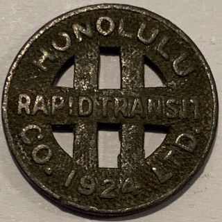1924 Honolulu Rapid Transit Co.  Ltd.  Good For One Full Fare Transit Token