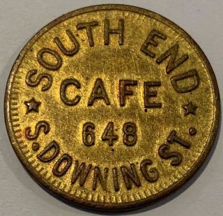 South End Cafe 648 S.  Downing St Vintage Good For 5c In Trade Token