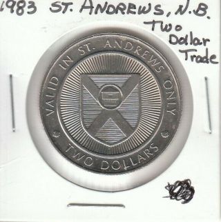 St.  Andrews - By - The - Sea Brunswick Canada - Trade Dollar Token - 1983
