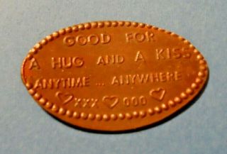 Good For A Hug & Kiss Elongated Penny Usa Cent Anytime Anywhere Souvenir Coin