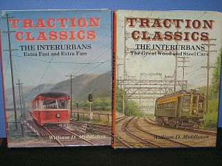 Traction Classics,  2 Volumes.  The Interurbans.  By W.  D Middleton Hc 1985 C - 8 Bd