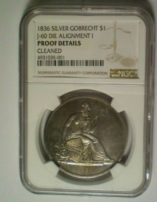 1836 Gobrecht $1.  00 Ngc Proof Details / Sharp Coin