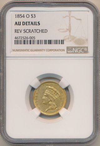 1854 O $3 Dollar Gold.  Ngc Au Details