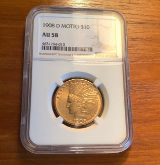 1908 - D Motto $10 Eagle Us Gold Indian Ngc Au 58