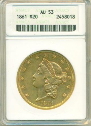 1861 $20 Liberty Head Gold Coin Au 53 Anacs Graded