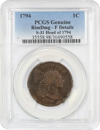 1794 1c Pcgs F Details (s - 31,  Head Of 1794,  Rim Damage) Popular Early Large Cent