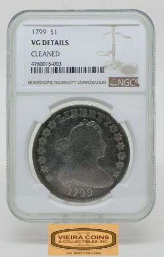 1799 Draped Bust Silver $1,  Ngc Vg Details Cleaned,  Mintage Only 423,  515 - B17606