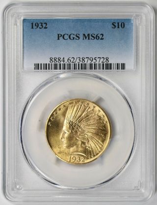 1932 Indian Head Eagle Gold $10 Ms 62 Pcgs