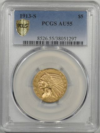 1913 - S $5 Indian Head Gold Pcgs Au - 55 Premium Quality