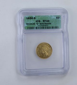 Ef40 1856 - S $3.  00 Indian Princess Head Three - Dollar Gold Piece Graded Icg 1682