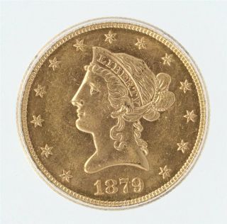 1879 - S Liberty Head $10 Gold Eagle Icg Ms62 Valued At $1,  600