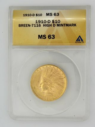 1910 - D Us Indian Head Gold Eagle $10 Ten Dollar Ms63 Breen - 7116 High D Mintmark