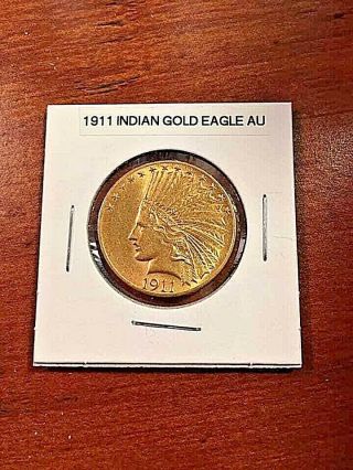 1911 Indian Head $10 Gold Eagle Coin - Ungraded Au Quality