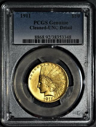 1911 $10 Indian Head Gold Eagle Coin,  Pcgs Cleaned - Unc Detail,  Jd46