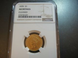 1878 United States $3 Gold Princess.  Ngc Au Details (cleaned).  Pq