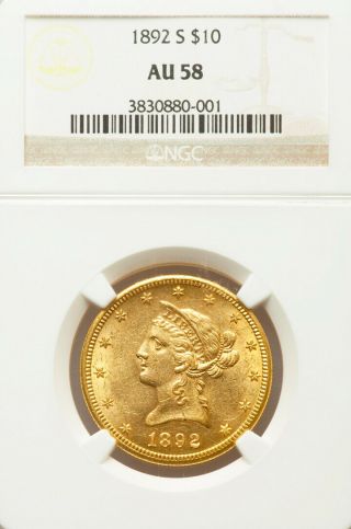 1892 S $10 Liberty Gold Eagle NGC AU58 POP 66 with 199 Finer 2
