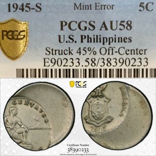 1945 - S 5c U.  S.  Philippines Nickel Error Pcgs Au58 Struck 45 Off Center Error