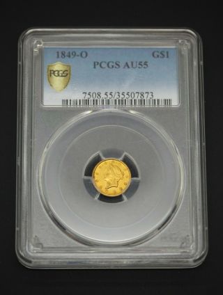 1849 O One Dollar Liberty Head Gold Coin - - Pcgs Graded Au55 - - Type 1 - -
