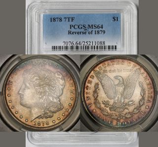 1878 7tf Reverse Of 1879 Morgan Dollar $1 Ms 64 Pcgs Rev 79 Color Toned