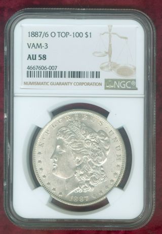 Ngc Au 58 Vam 3 1887/6 - O Morgan Dollar Top 100