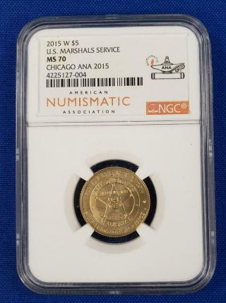 2015 - W Us $5 Gold Bu Us Marshals Service Coin Ngc Ms70 Chicago Ana 2015 L5922