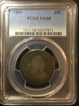 Pcgs Vg08 1805 Draped Bust Quarter Example Perfect Type Coin