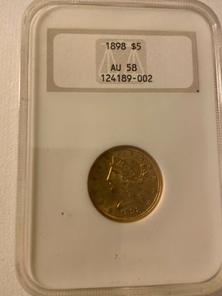 1898 American $5 Gold Coin Ngc Graded Au 58