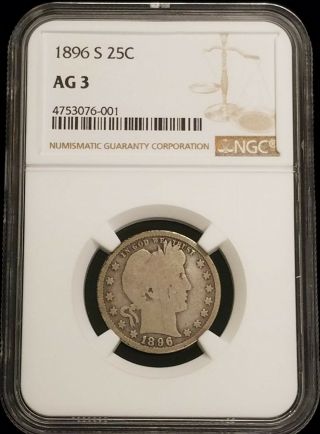1896 - S Barber Quarter 25c Ngc Ag3 Key Date Coin